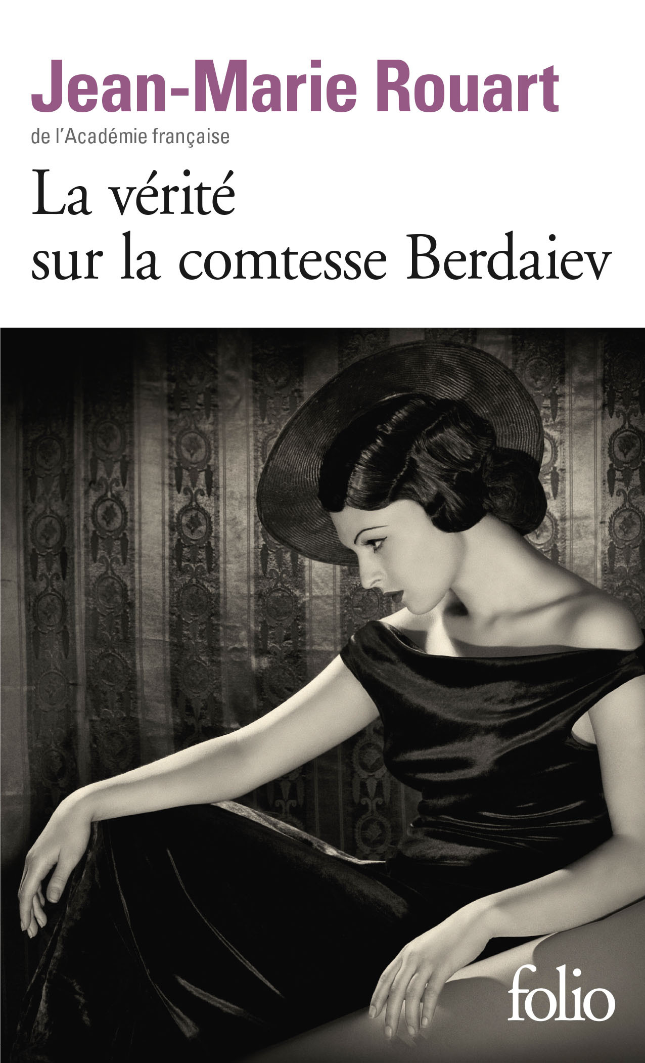 La vérité sur la comtesse Berdaiev - Jean-Marie Rouart - FOLIO