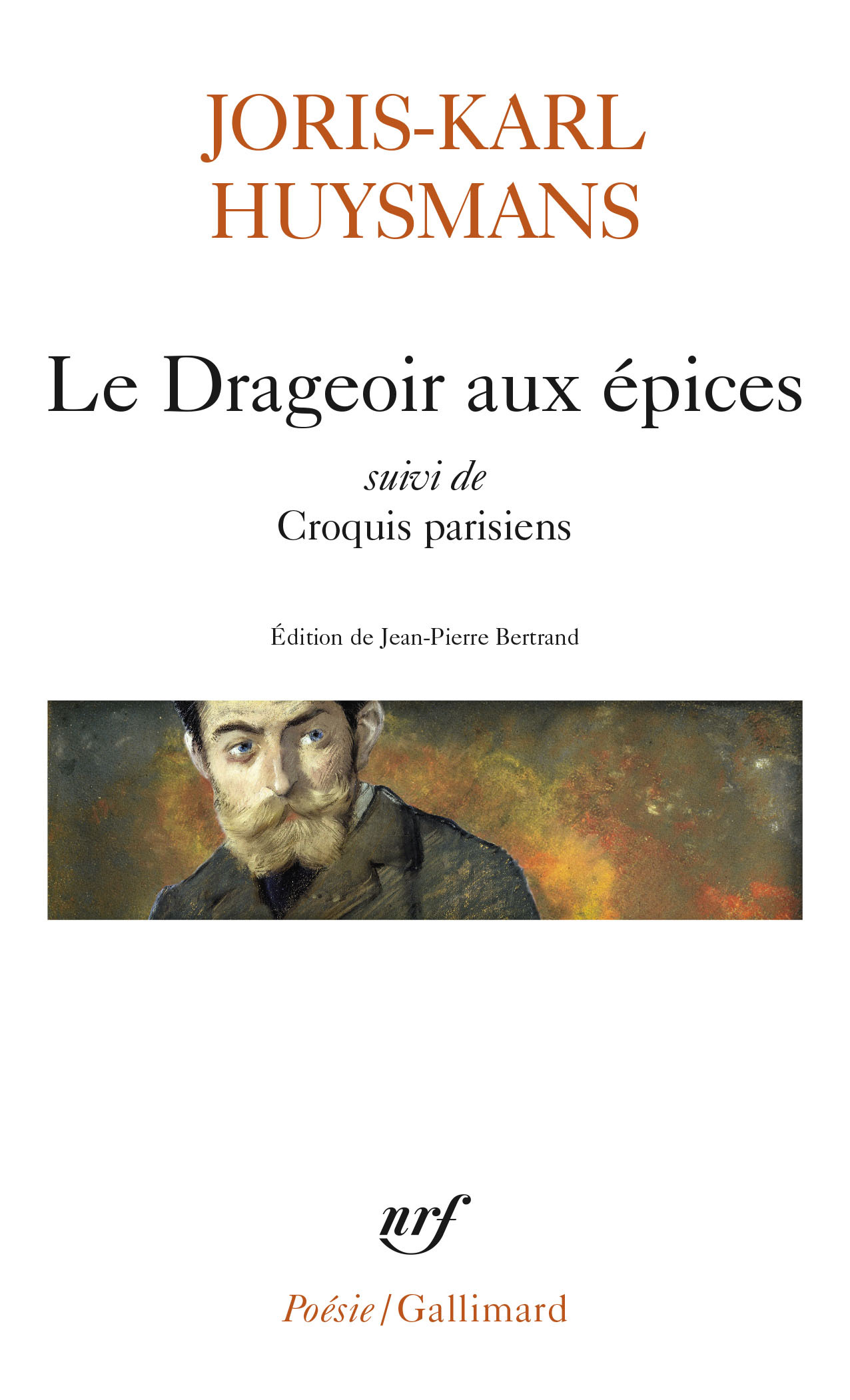 Le Drageoir aux épices/Croquis parisiens - Joris-Karl Huysmans - GALLIMARD