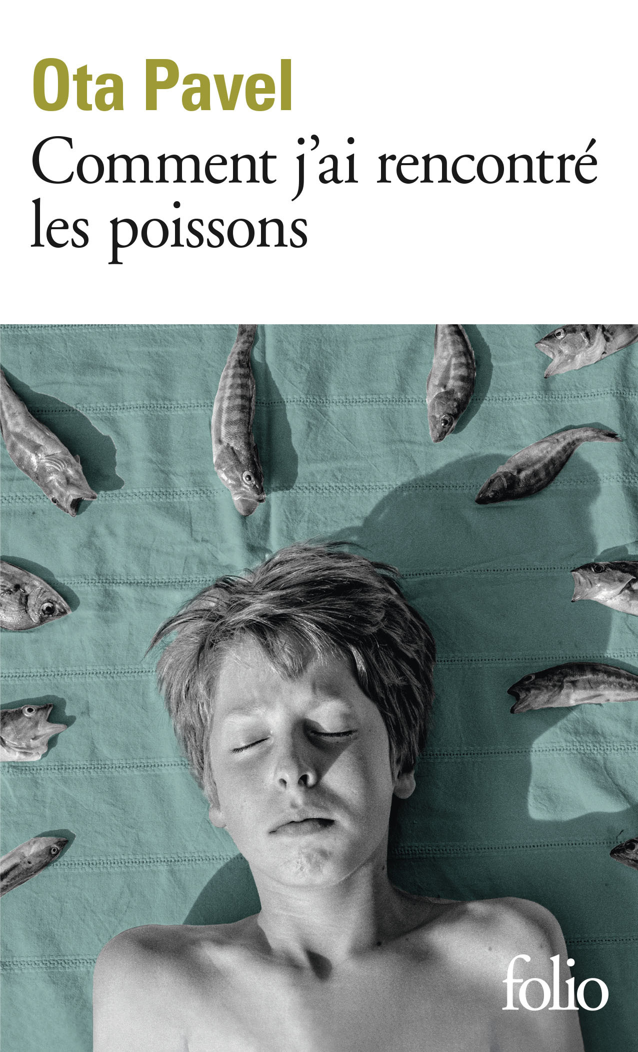 Comment j'ai rencontré les poissons - Ota Pavel - FOLIO