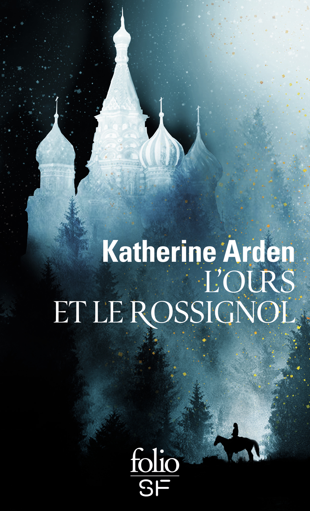 L'Ours et le Rossignol - Katherine Arden - FOLIO