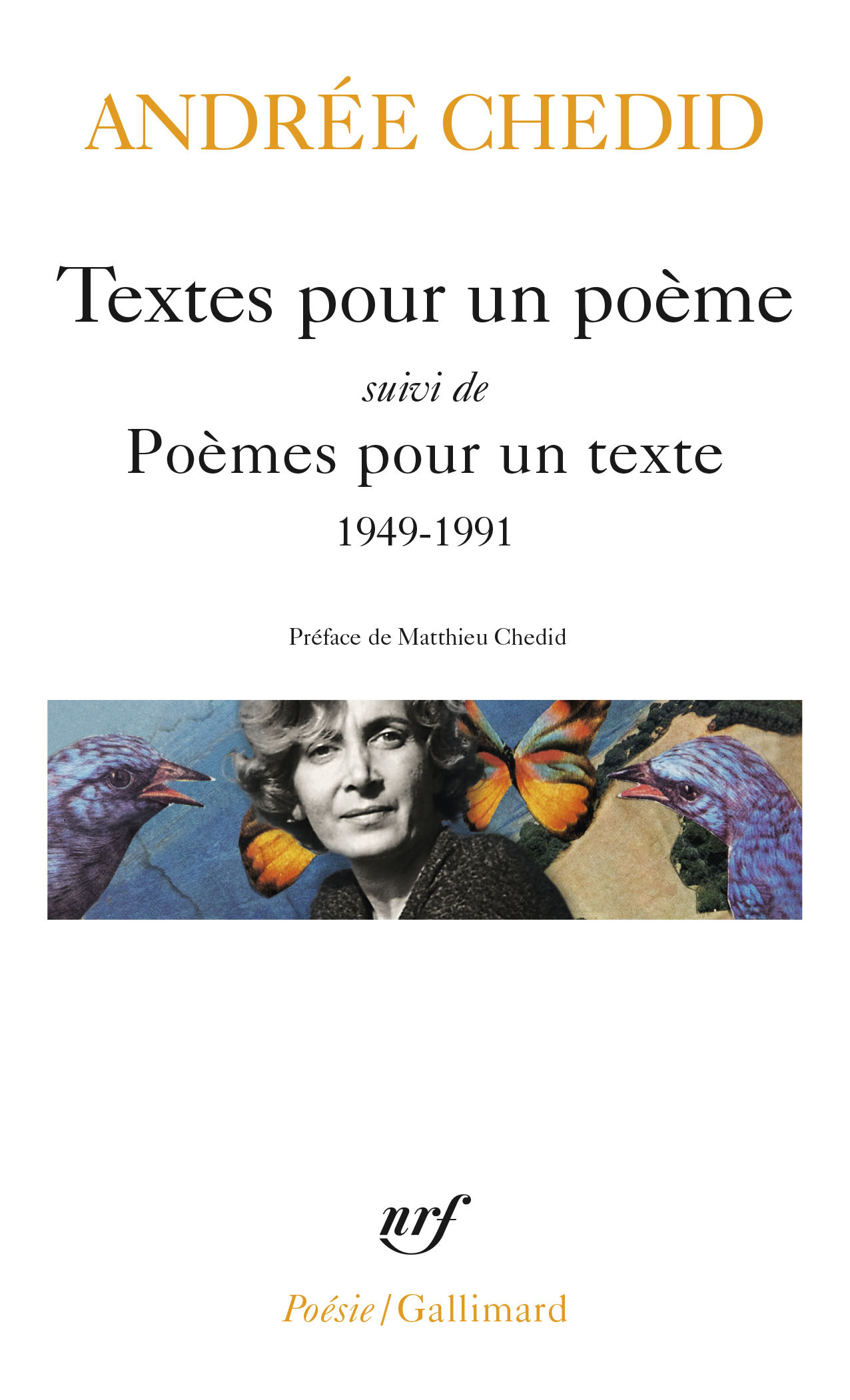 Textes pour un poème / Poèmes pour un texte - Andrée Chedid - GALLIMARD