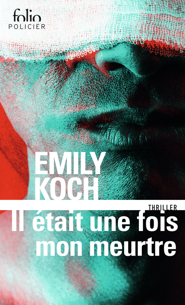 Il était une fois mon meurtre - Emily Koch - FOLIO