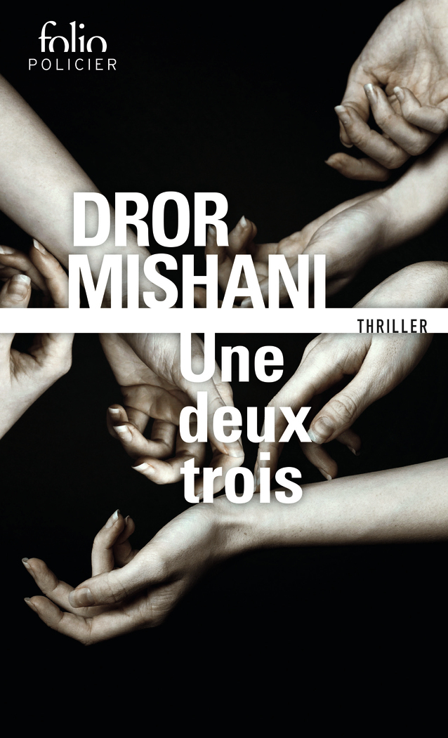 Une deux trois - Dror Mishani - FOLIO