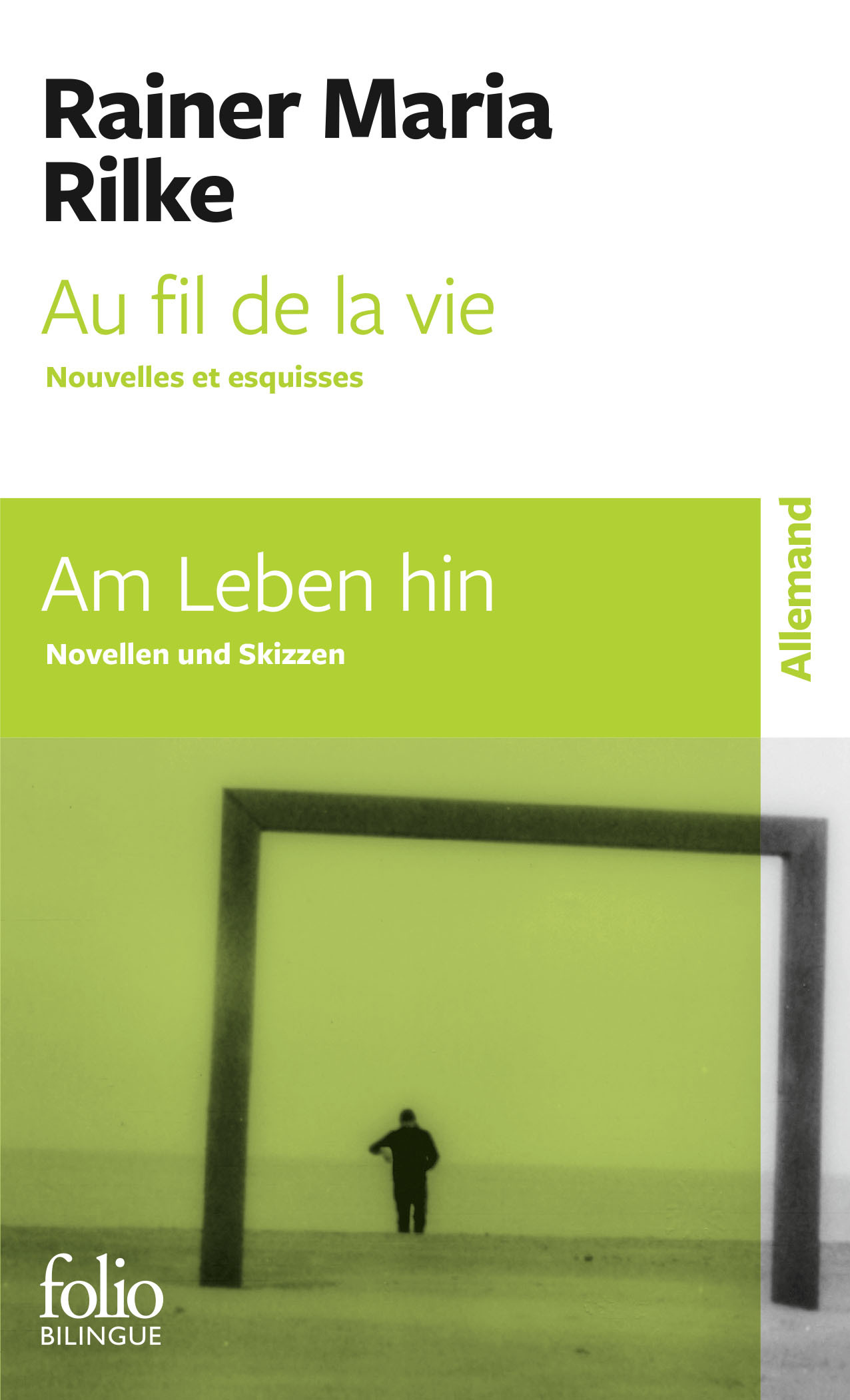 Au fil de la vie / Am Leben hin - Rainer Maria Rilke - FOLIO