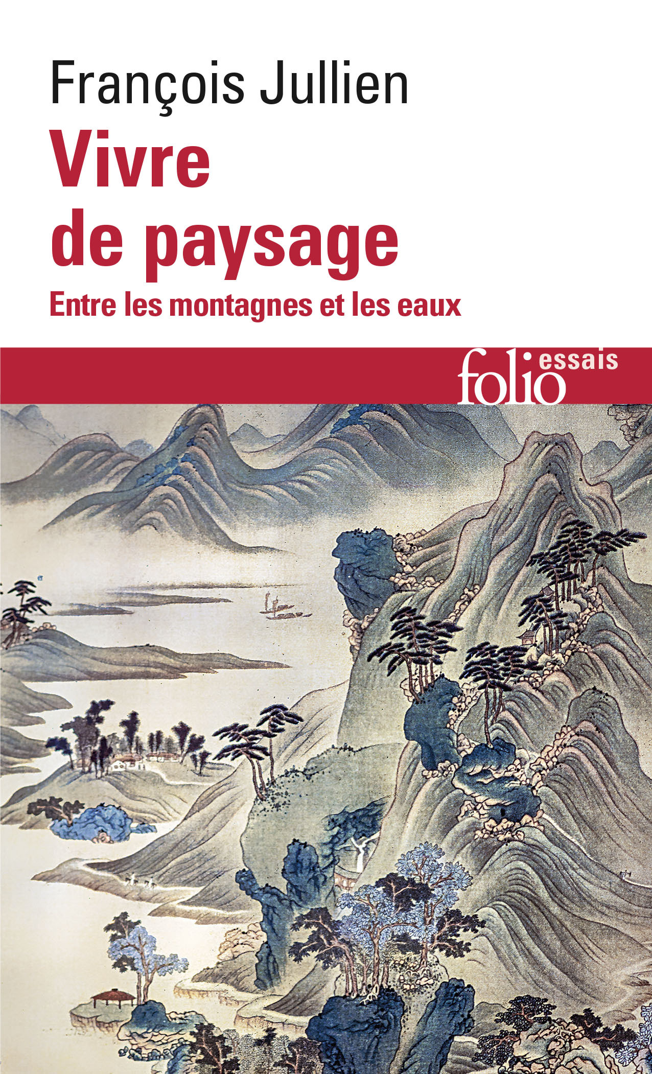 Vivre de paysage - François Jullien - FOLIO