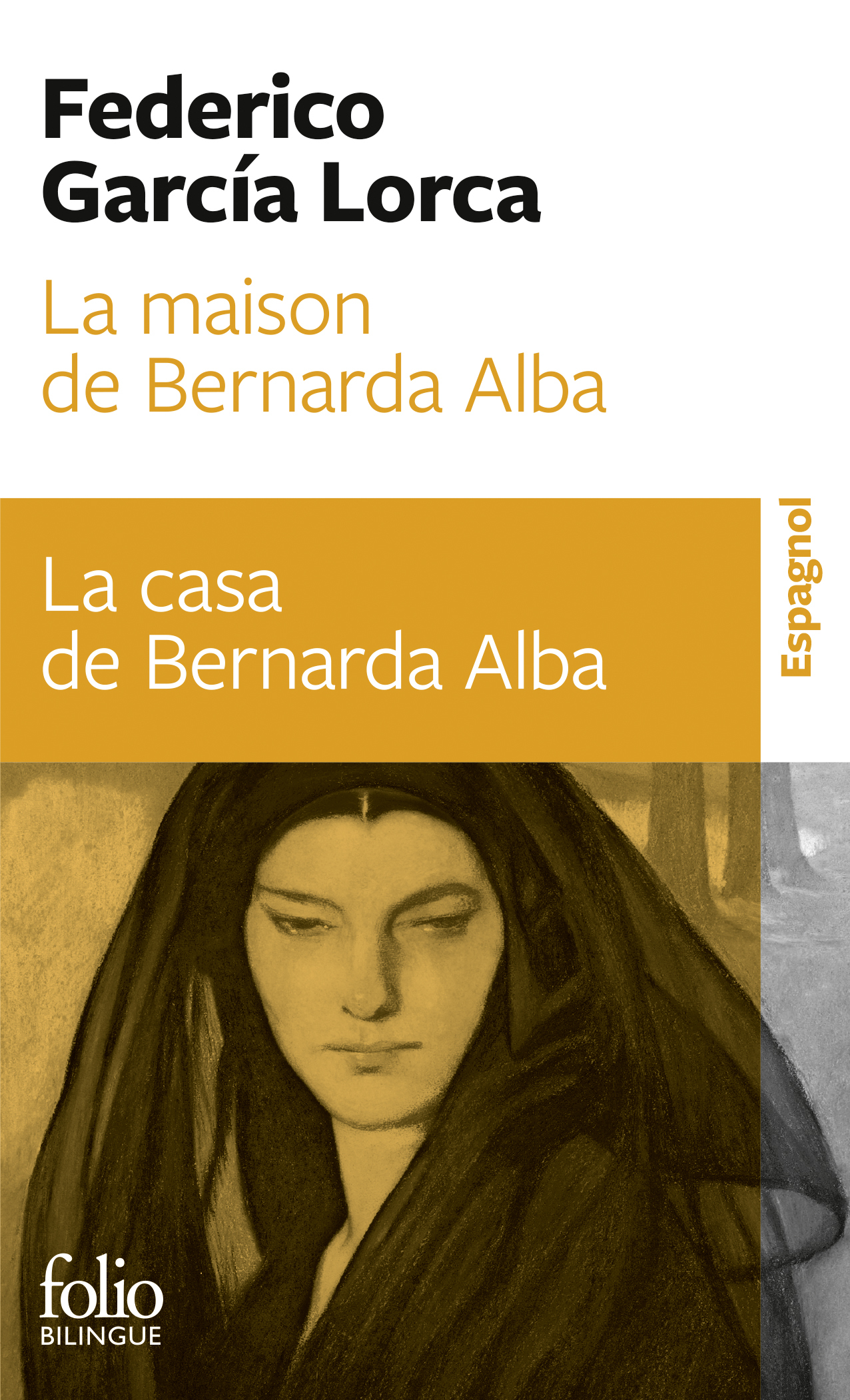 La maison de Bernarda Alba/La casa de Bernarda Alba - Federico GARCIA LORCA - FOLIO