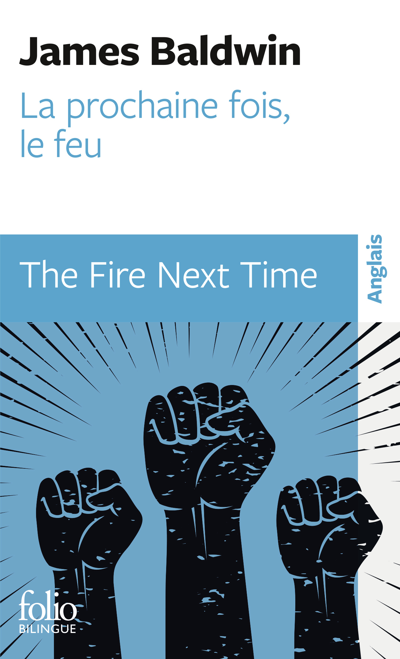 La prochaine fois, le feu / The Fire Next Time - James Baldwin - FOLIO