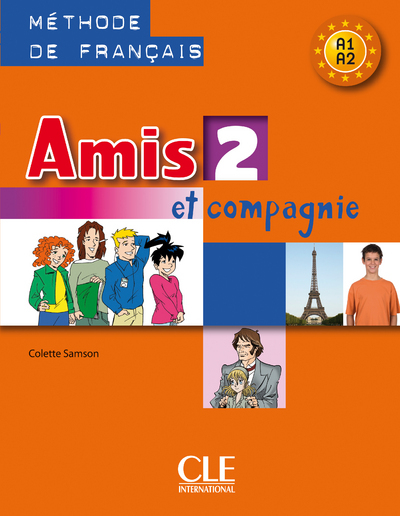 Amis et compagnie niveau 2 élève A1 A2 Méthode de francais - Colette Samson - CLE INTERNAT