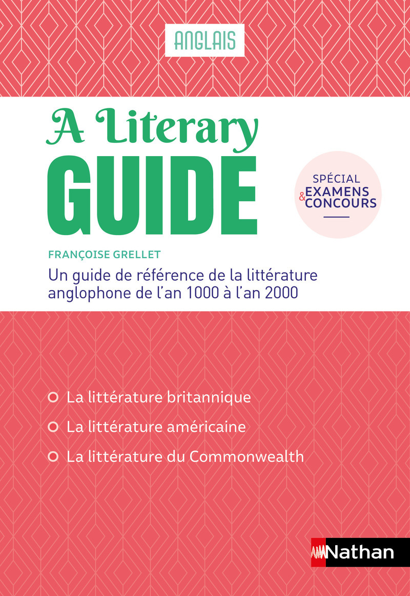 A Literary guide - Anglais - Un guide de référence de la littérature anglophone de l'an 1000 à 2000 - Françoise Grellet - NATHAN