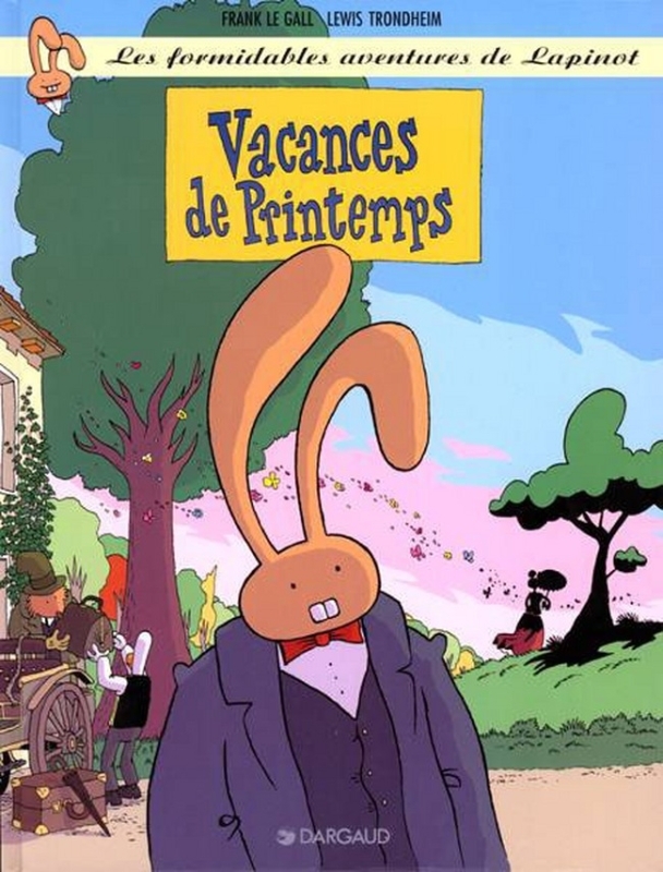 Les Formidables Aventures de Lapinot - Tome 5 - Vacances de printemps -  Le Gall - DARGAUD