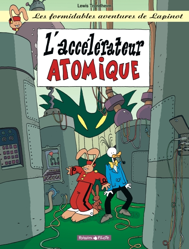 Les Formidables Aventures de Lapinot - Tome 9 - L'Accélérateur Atomique -  Trondheim - DARGAUD