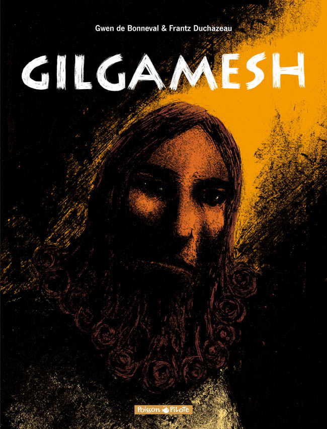 Gilgamesh - Tome 0 - Gilgamesh - Intégrale complète -  de Bonneval Gwen - DARGAUD