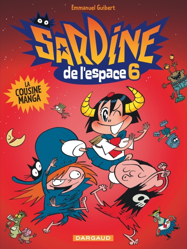 Sardine de l'espace - Tome 6 - La Cousine Manga -  Guibert Emmanuel - DARGAUD