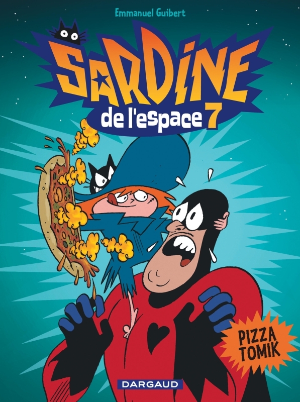 Sardine de l'espace - Tome 7 - Pizza Tomik -  Guibert Emmanuel - DARGAUD