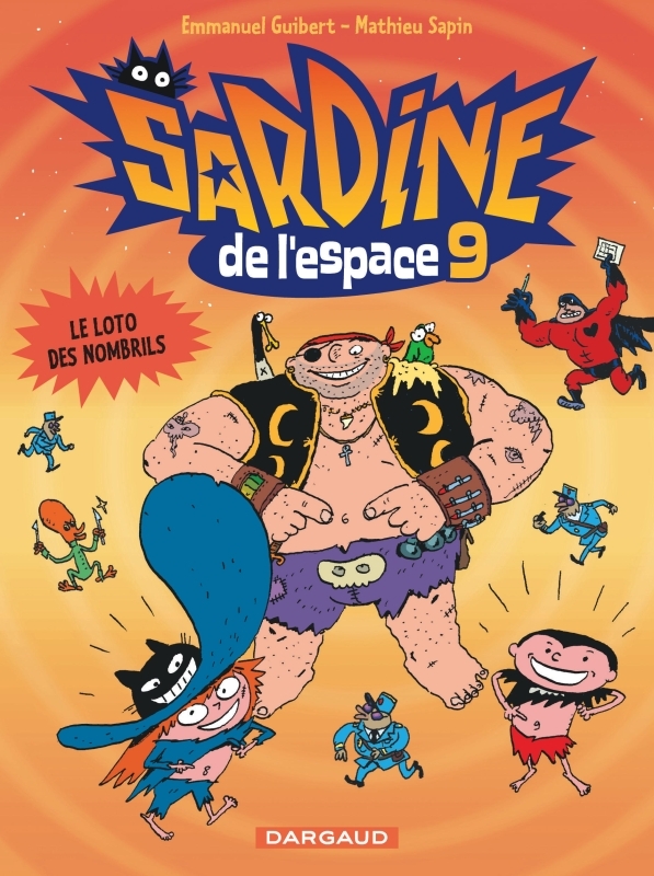 Sardine de l'espace - Tome 9 - Le Loto des nombrils -  Guibert Emmanuel - DARGAUD