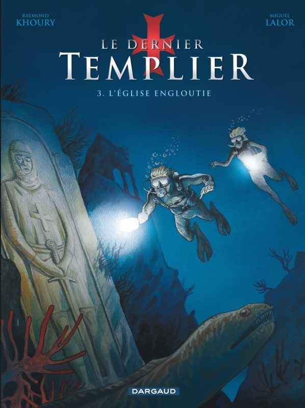 Le Dernier Templier - Saison 1 - Tome 3 - L'Église engloutie -  Khoury Raymond - DARGAUD