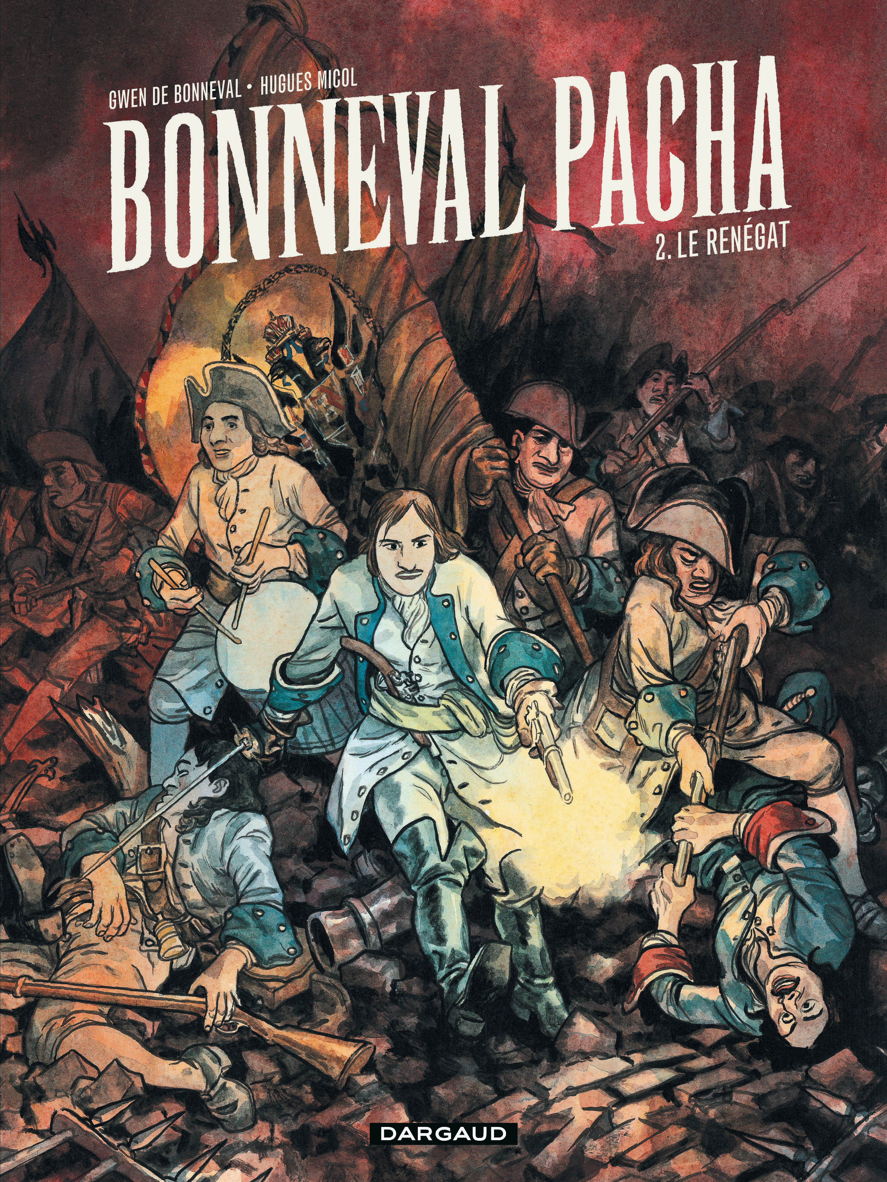 Bonneval Pacha - Tome 2 - Le Renégat -  Micol Hugues - DARGAUD