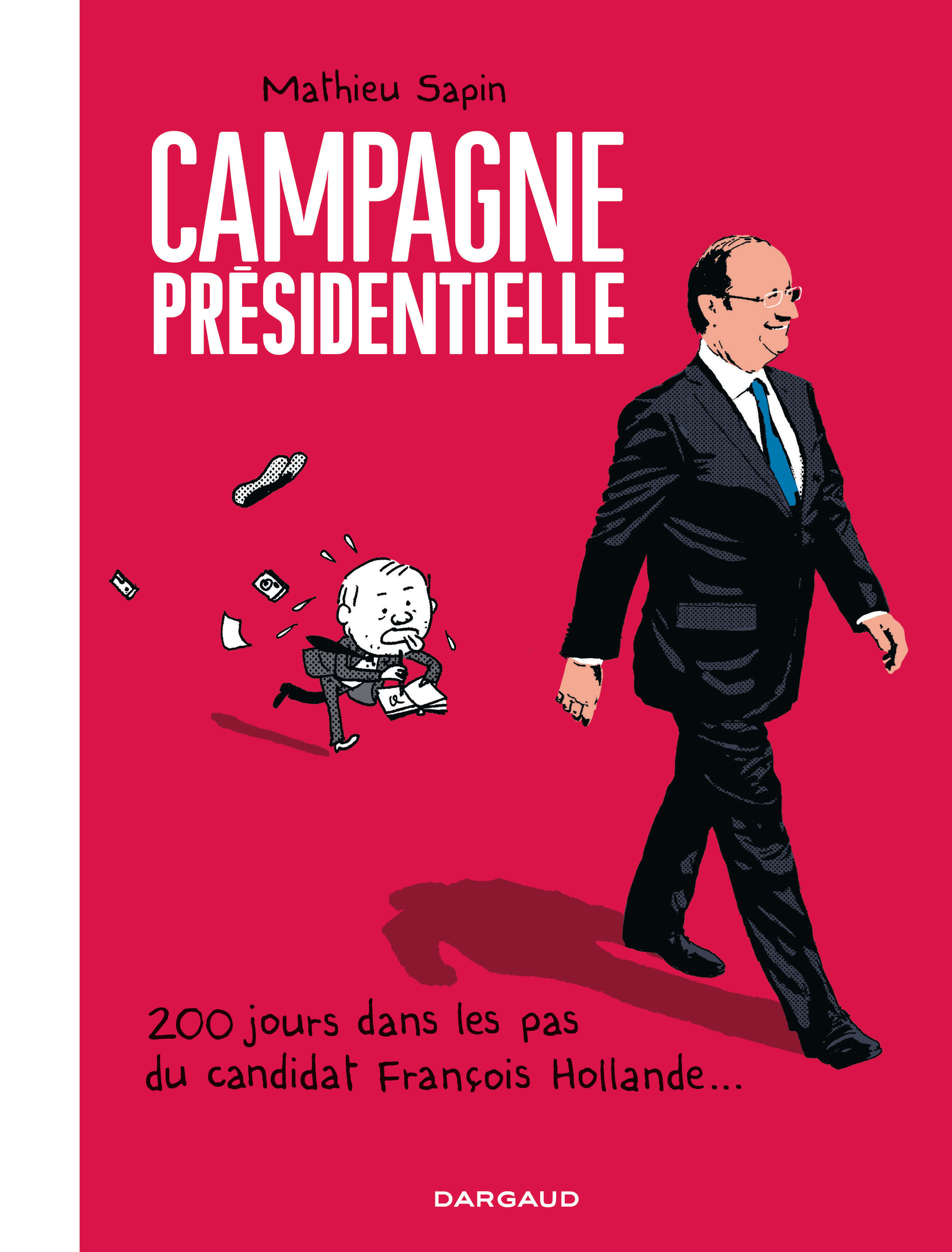 Campagne présidentielle - Tome 0 - Campagne présidentielle -  Sapin Mathieu - DARGAUD