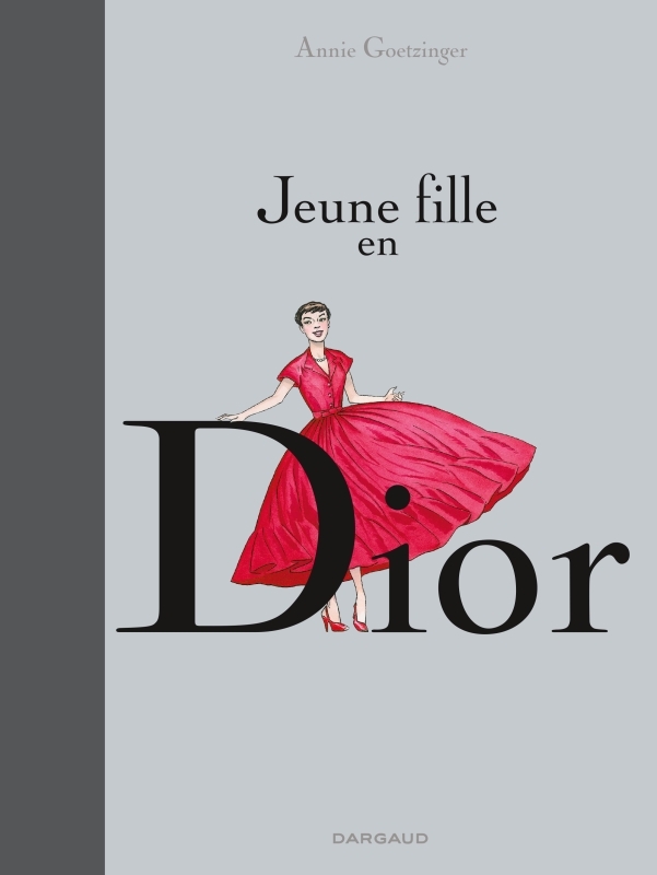 Jeune fille en Dior - Tome 0 - Jeune fille en Dior -  Goetzinger Annie - DARGAUD