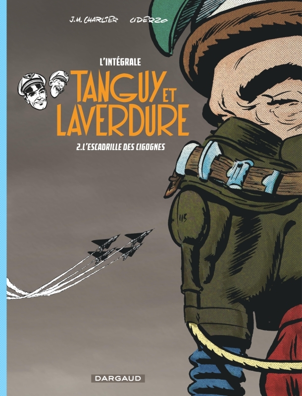 Les aventures de Tanguy et Laverdure - Intégrales - Tome 2 - L'Escadrille des Cigognes -  Uderzo Albert - DARGAUD