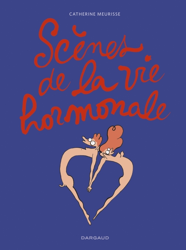 Scènes de la vie hormonale - Tome 0 - Scènes de la vie hormonale -  Meurisse Catherine - DARGAUD