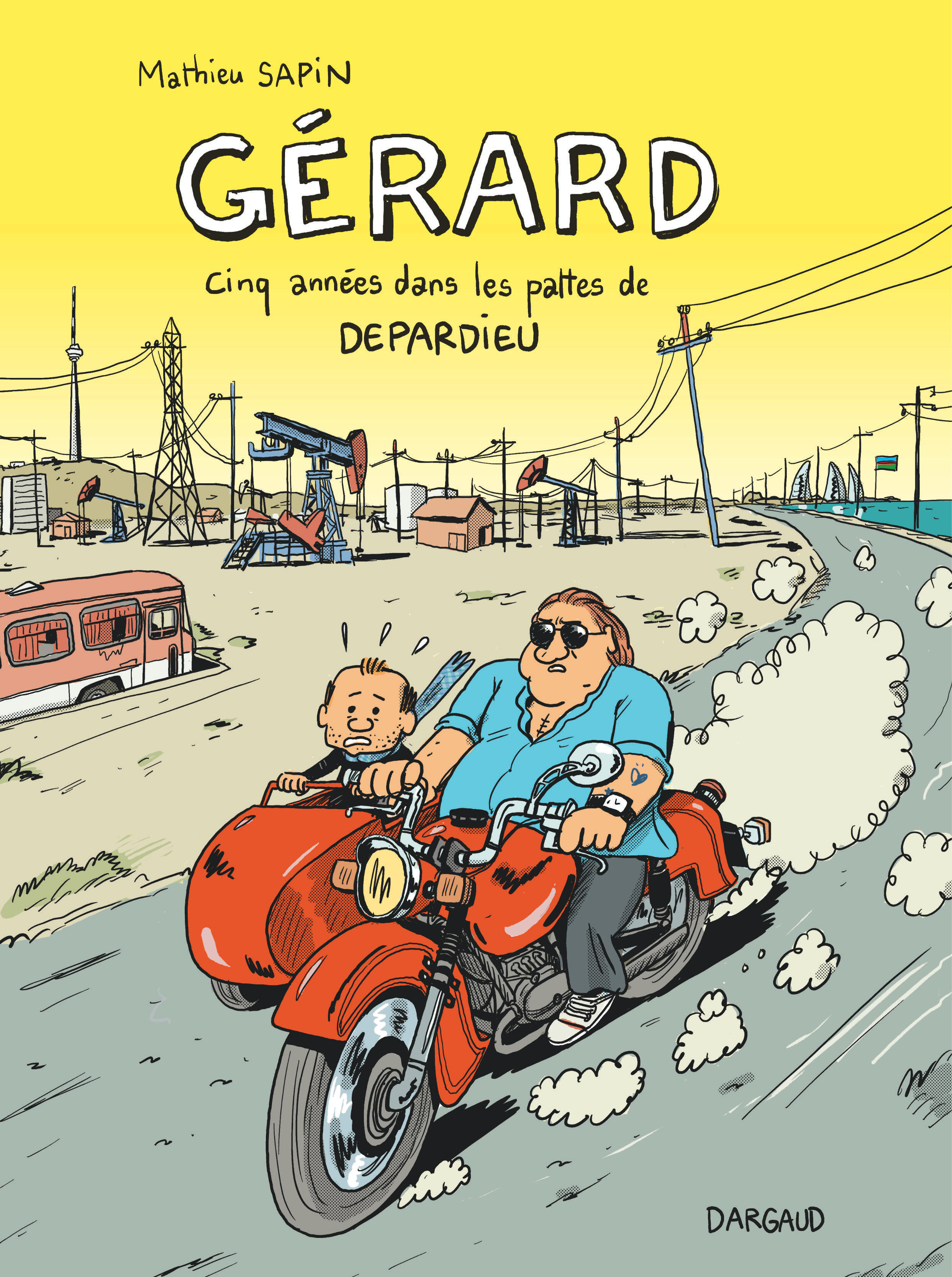 Gérard, cinq années dans les pattes de Depardieu - Tome 0 - Gérard, cinq années dans les pattes de D -  Sapin Mathieu - DARGAUD