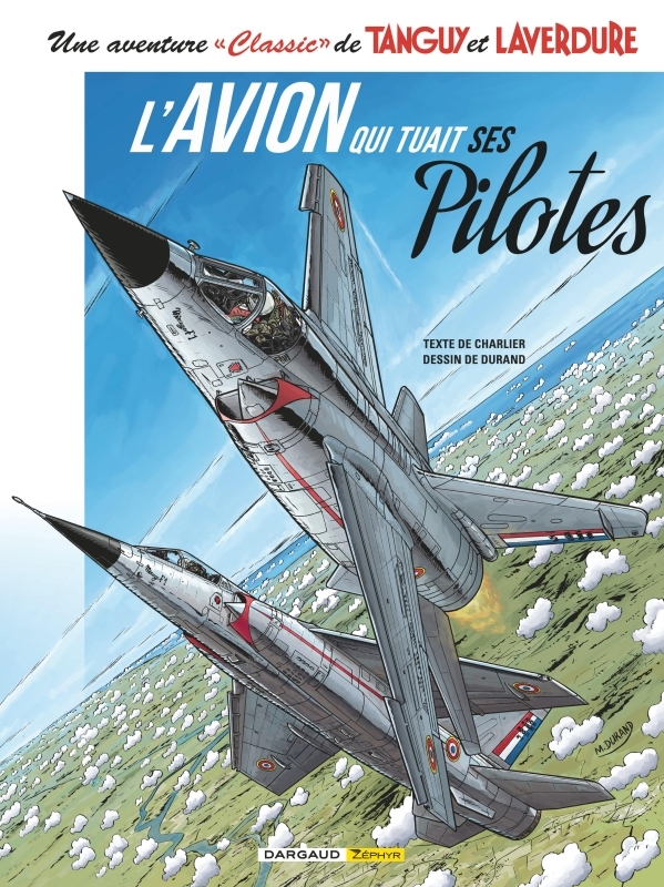 "Une aventure ""Classic"" de Tanguy & Laverdure" -  Charlier Jean-Michel - DARGAUD ZEPHYR