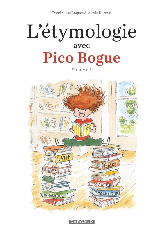 L'Étymologie avec Pico Bogue - Tome 1 - L'Étymologie avec Pico Bogue - tome 1 -  Dormal Alexis - DARGAUD