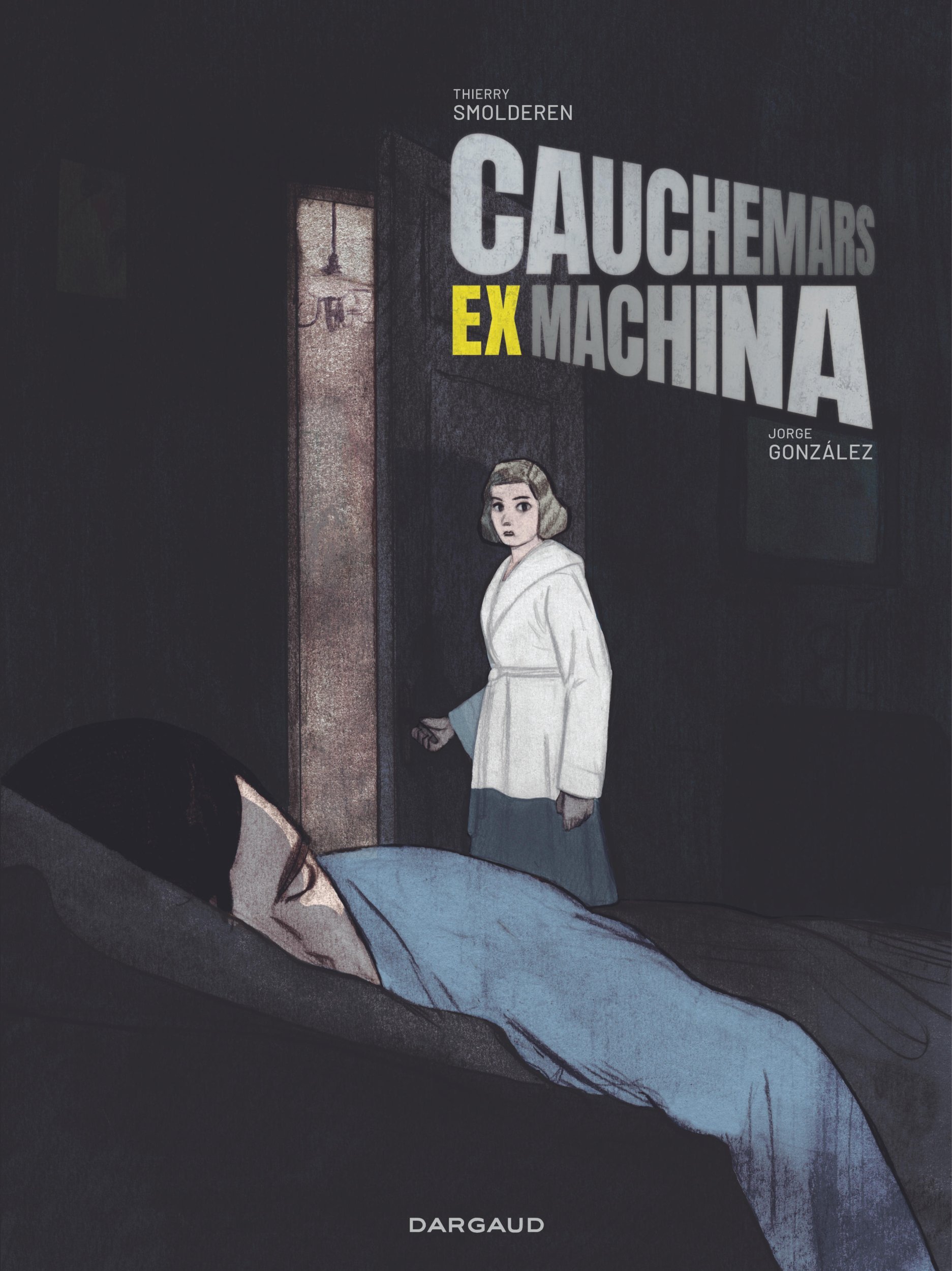 Cauchemars Ex Machina -  Smolderen Thierry - DARGAUD