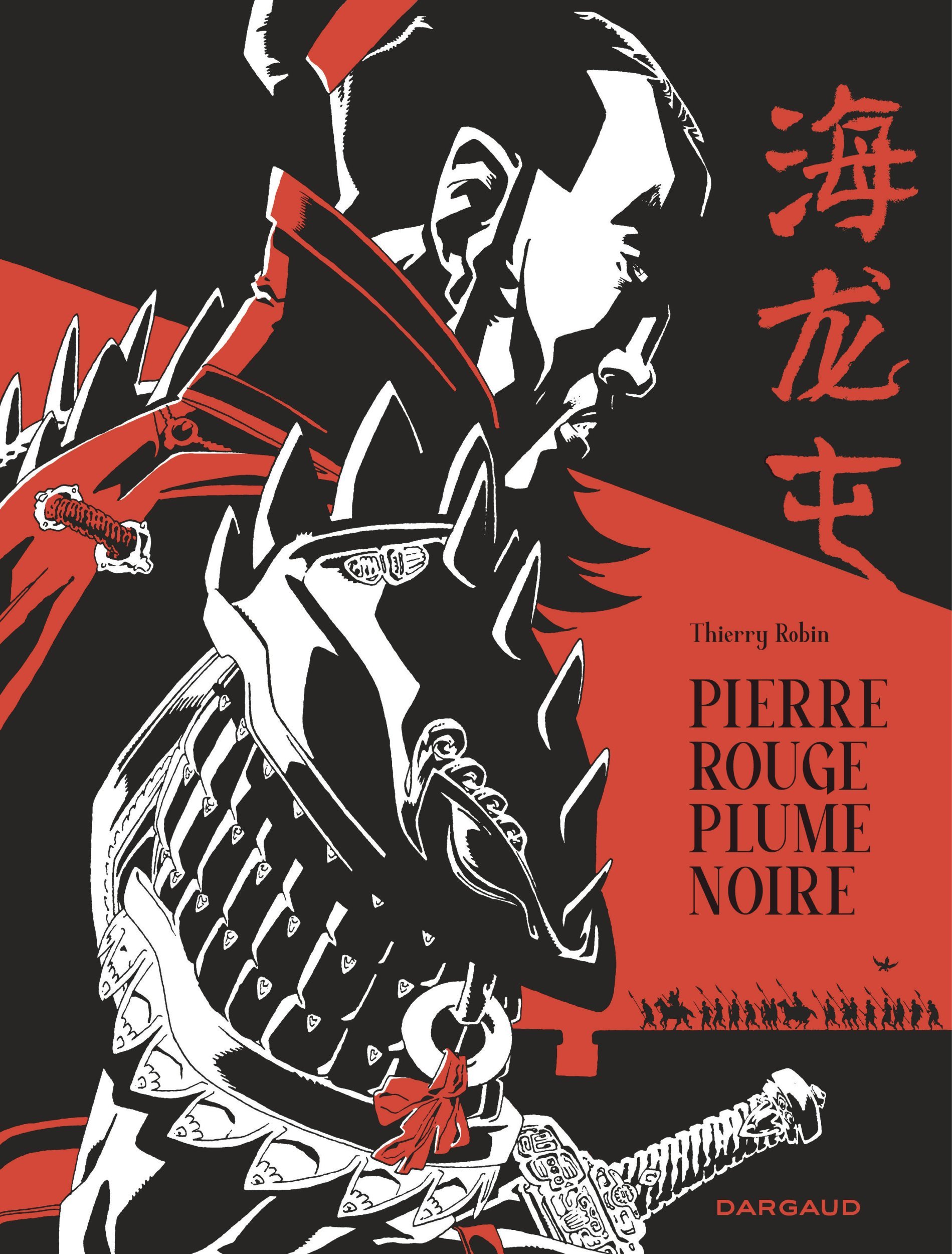 Pierre rouge plume noire - Une histoire de Hai Long Tun -  Robin  Thierry - DARGAUD