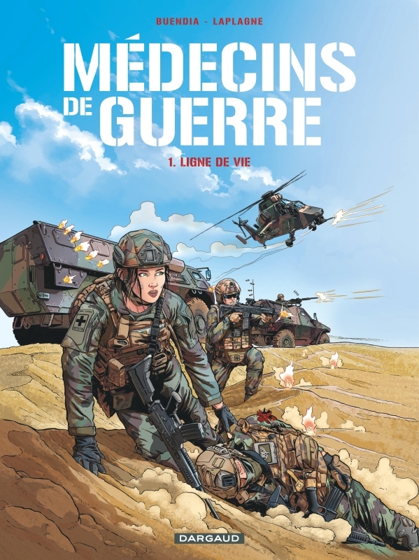 Médecins de Guerre   Tome 1   Ligne de vie -  Buendia Patrice - DARGAUD