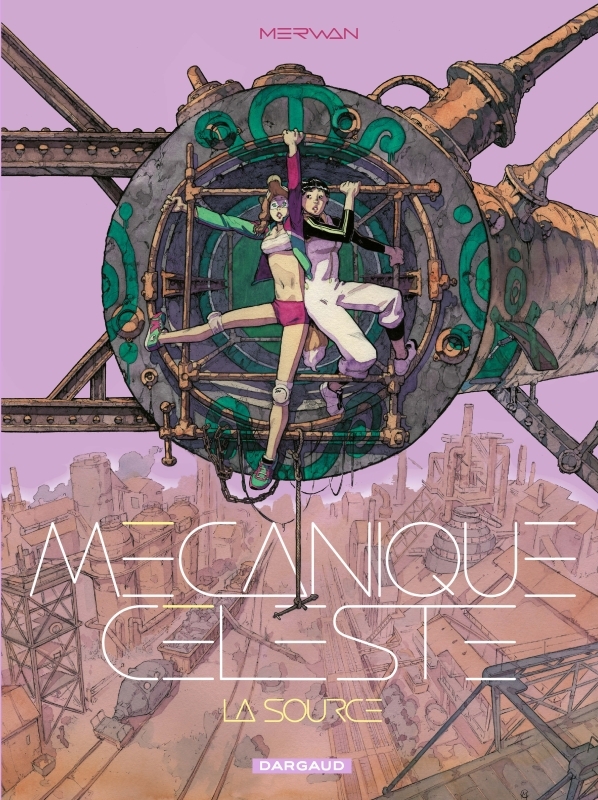 Mécanique Céleste : La Source -  Merwan - DARGAUD