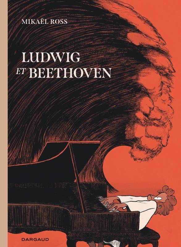 Ludwig et Beethoven -  Ross Mikael - DARGAUD