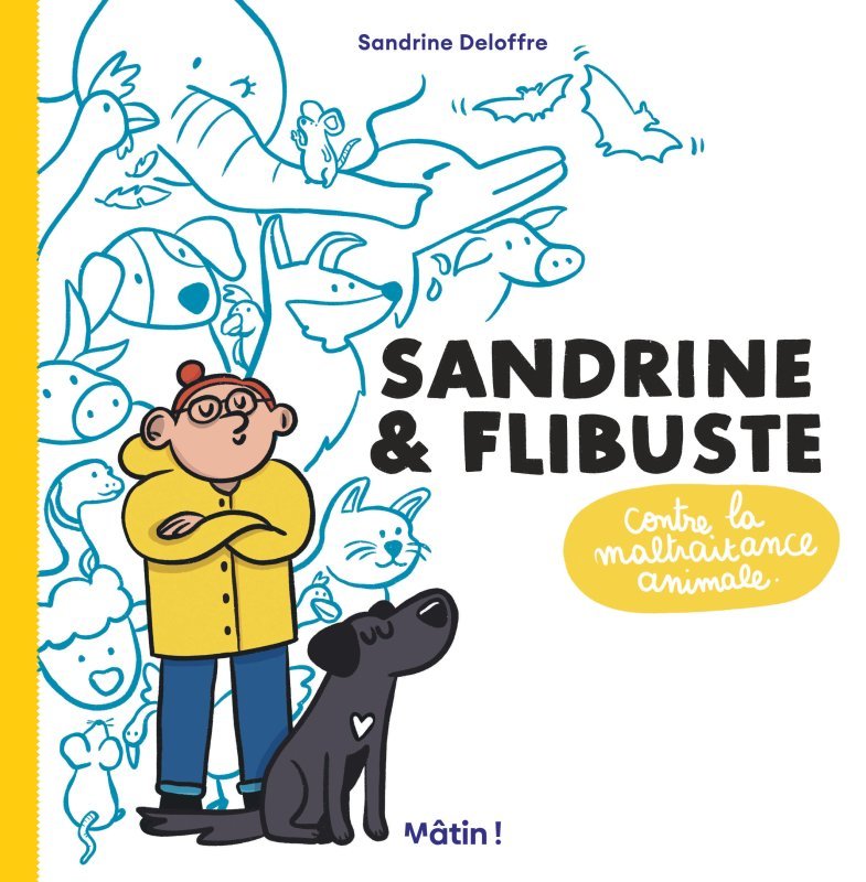 Sandrine et Flibuste contre la maltraitance animale -  Deloffre Sandrine - DARGAUD