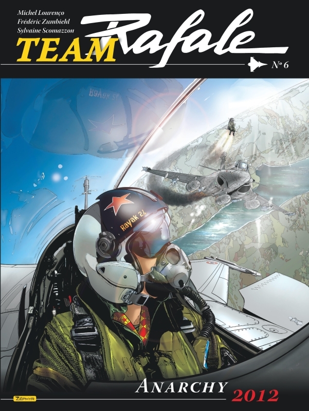 Team Rafale - Tome 6 - Anarchy 2012 -  Lourenco Michel - ZEPHYR