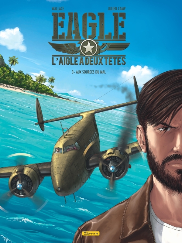 Eagle, l'aigle à deux têtes - Tome 3 - Aux sources du mal -  Wallace - ZEPHYR