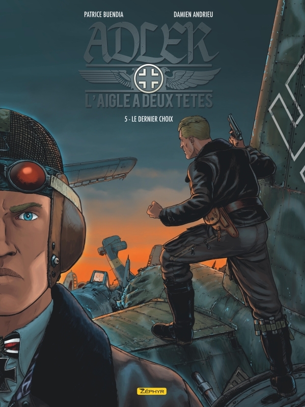 Adler, l'aigle à deux têtes - Tome 5 - Le dernier choix -  Buendia Patrice - ZEPHYR