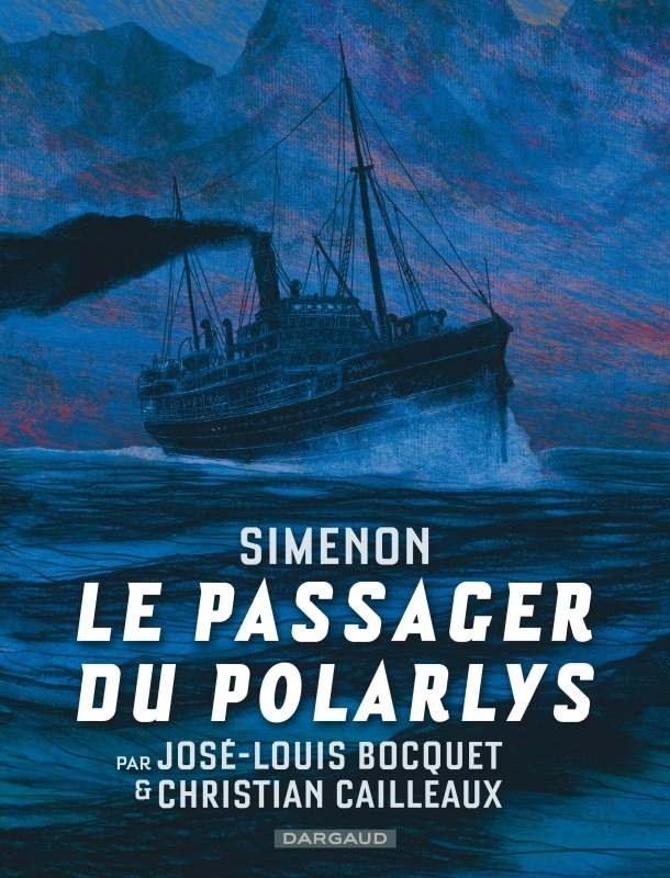 Collection Simenon, les romans durs - Le Passager du Polarlys -  Bocquet José-Louis - DARGAUD