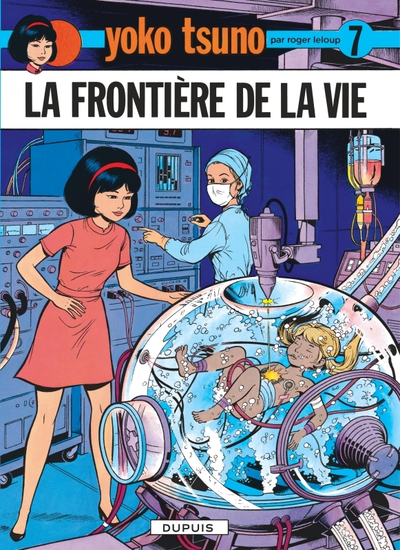 Yoko Tsuno - Tome 7 - La Frontière de la vie -  Leloup - DUPUIS