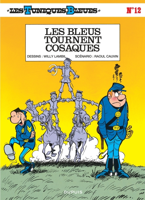 Les Tuniques Bleues - Tome 12 - Les Bleus tournent cosaques -  Cauvin - DUPUIS