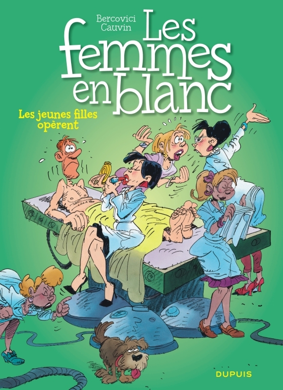 Les femmes en blanc - Tome 4 - Les Jeunes filles opèrent -  Cauvin - DUPUIS