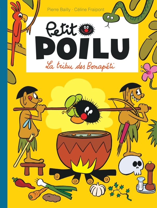 Petit Poilu - Tome 5 - La tribu des Bonapéti (nouvelle maquette) -  BAILLY - DUPUIS