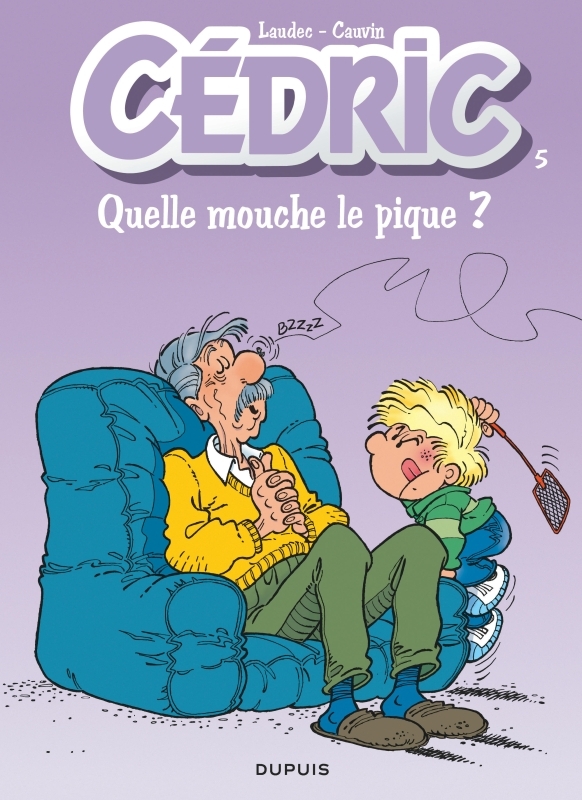 Cédric - Tome 5 - Quelle mouche le pique ? (nouvelle maquette) -  Cauvin - DUPUIS