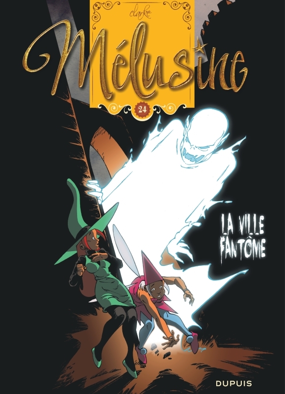 Mélusine - Tome 24 - La ville fantôme -  Clarke - DUPUIS