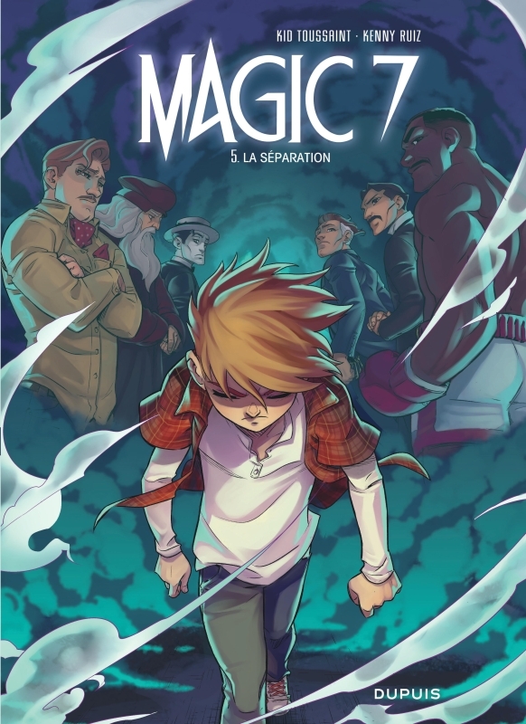 Magic 7 - Tome 5 - La séparation -  Kid Toussaint - DUPUIS