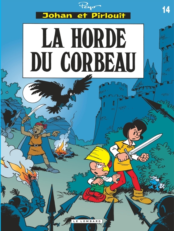 Johan & Pirlouit (Lombard) - Tome 14 - Horde du corbeau (La) -  DELPORTE - LOMBARD