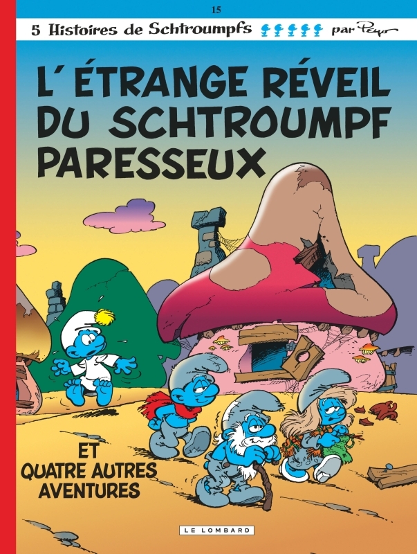 Les Schtroumpfs Lombard - Tome 15 - Etrange réveil du Schtroumpf paresseux (L') -  Peyo - LOMBARD