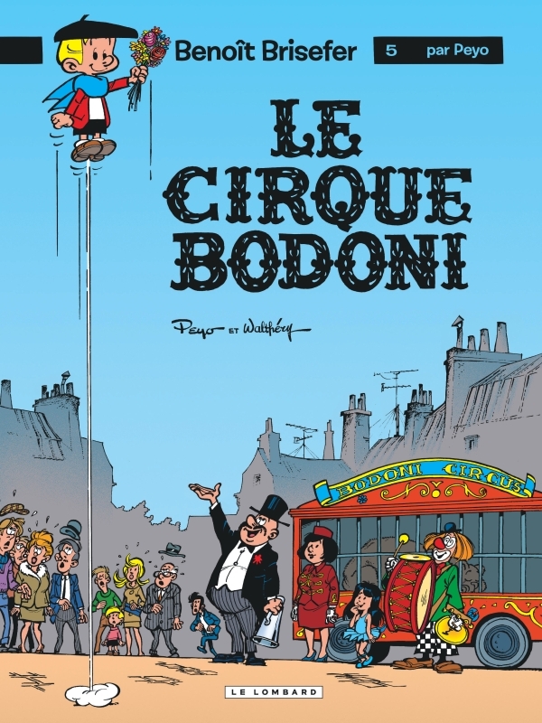 Benoît Brisefer (Lombard) - Tome 5 - Le Cirque Bodoni -  Peyo - LOMBARD