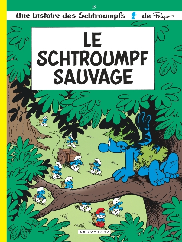 Les Schtroumpfs Lombard - Tome 19 - Le Schtroumpf sauvage -  Culliford Thierry - LOMBARD