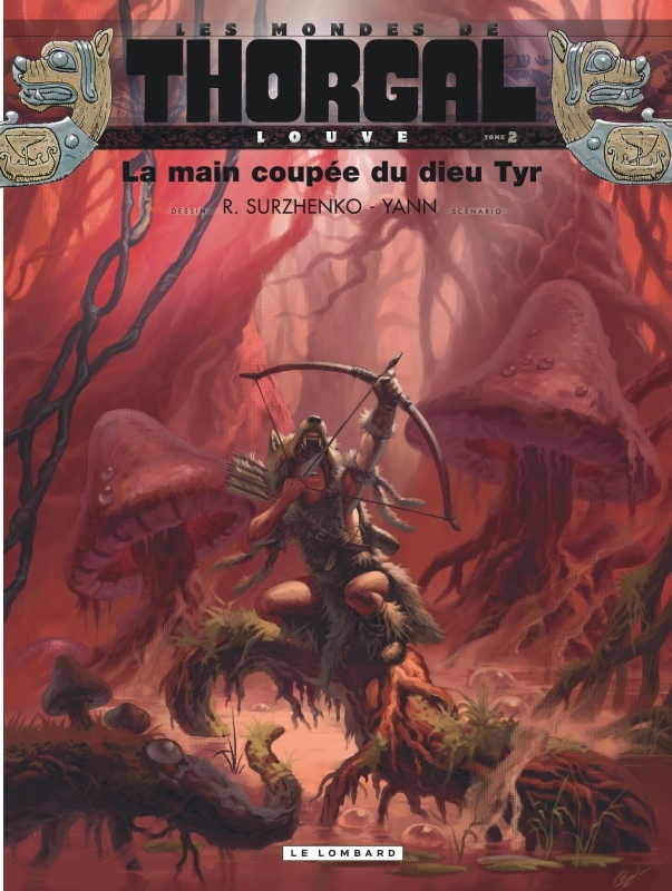 Louve - Tome 2 - La Main coupée du dieu Tyr -  Yann - LOMBARD